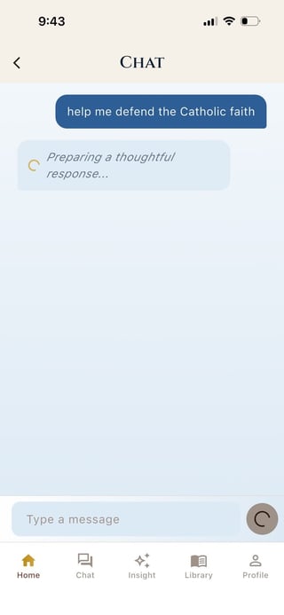 Chat app interface showing user message help me defend the Catholic faith with AI response Preparing a thoughtful response... loading indicator
